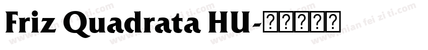Friz Quadrata HU字体转换